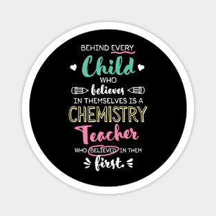 Great Chemistry Teacher who believed - Appreciation Quote Magnet